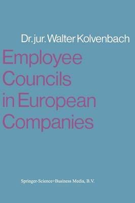 Employee Councils in European Companies By Walter Kolvenbach