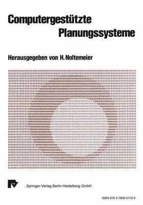 Computergestutzte Planungssysteme By Noltemeier, H. 9783790801705