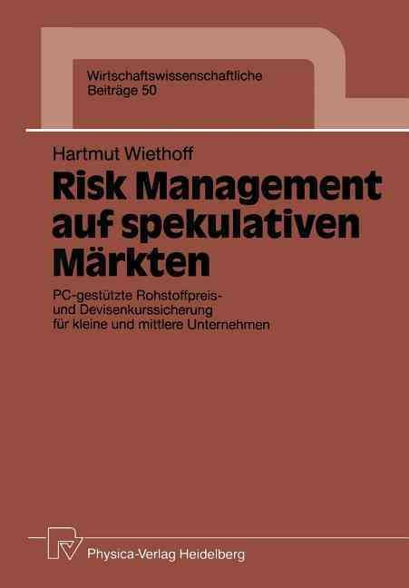 Risk Management Auf Spekulativen Märkten By Hartmut Wiethoff