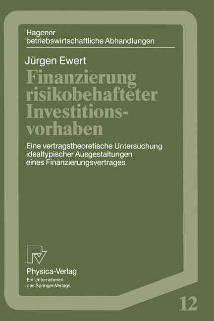 Finanzierung Risikobehafteter Investitionsvorhaben By Jürgen Ewert