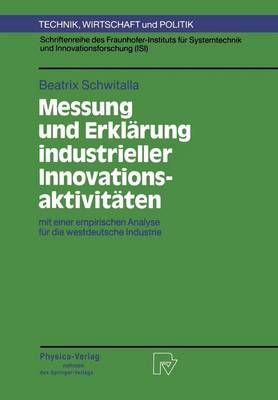 Messung Und Erklärung Industrieller Innovationsaktivitäten