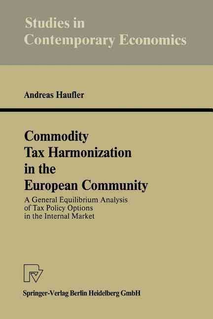 Commodity Tax Harmonization in the European Community 9783790807141