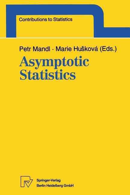 Asymptotic Statistics By Petr Mandl (editor), Marie Huskova (editor)