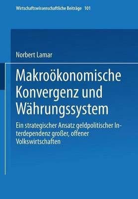 Makroökonomische Konvergenz Und Währungssystem By Norbert Lamar