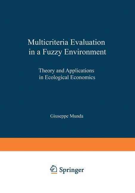 Multicriteria Evaluation in a Fuzzy Environment By Giuseppe Munda