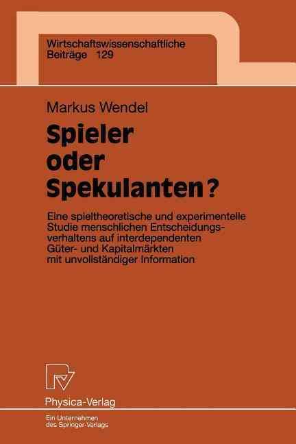 Spieler Oder Spekulanten? By Markus Wendel 9783790809503 (Paperback)