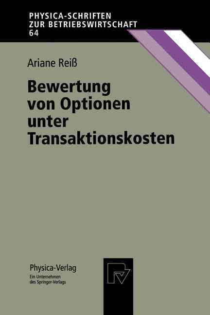 Bewertung Von Optionen Unter Transaktionskosten By Ariane Reiß