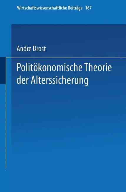 Politökonomische Theorie Der Alterssicherung By Andre Drost