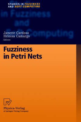 Fuzziness in Petri Nets 9783790811582 (Hardback)