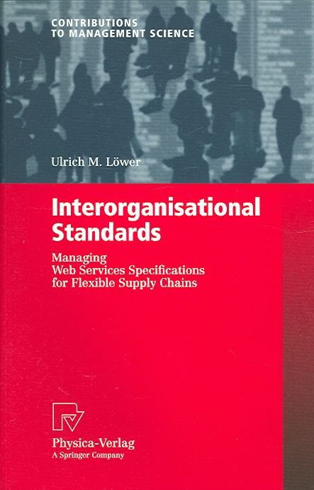 Interorganisational Standards By Ulrich M. Löwer 9783790816532
