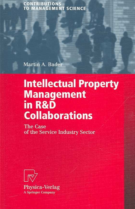 Intellectual Property Management in R&D Collaborations 9783790817027