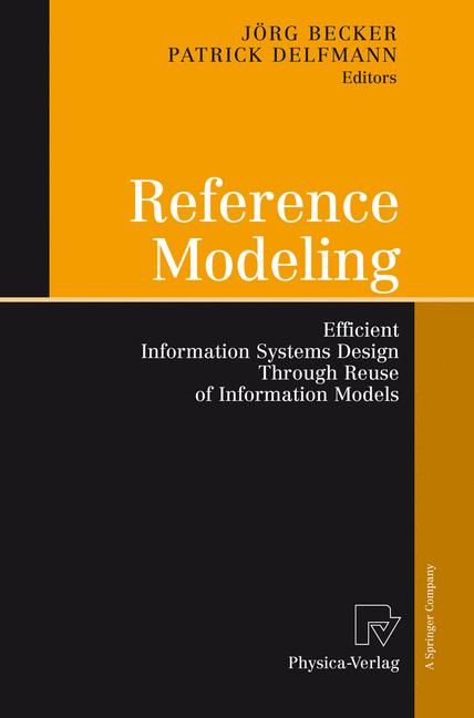 Reference Modeling By Jörg Becker (editor), Patrick Delfmann (editor)