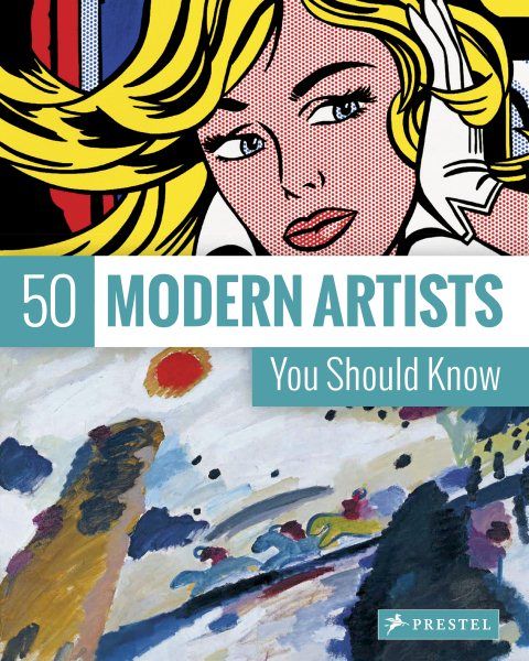 50 Modern Artists You Should Know By Christiane Weidermann (Paperback)
