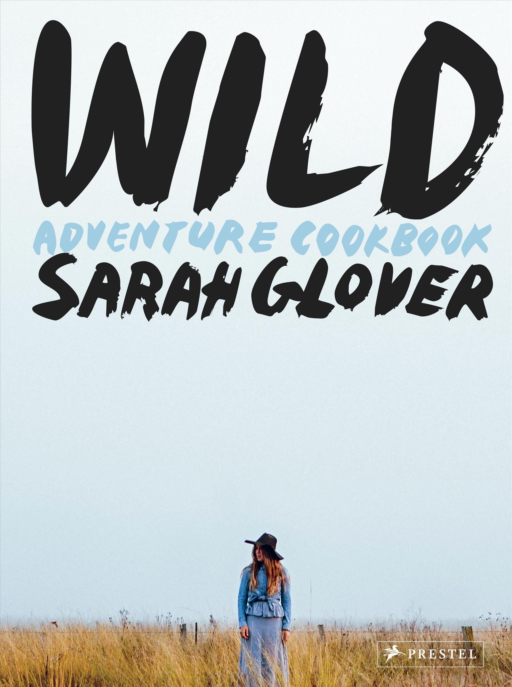 Wild By Sarah Glover 9783791384931 (Hardback)