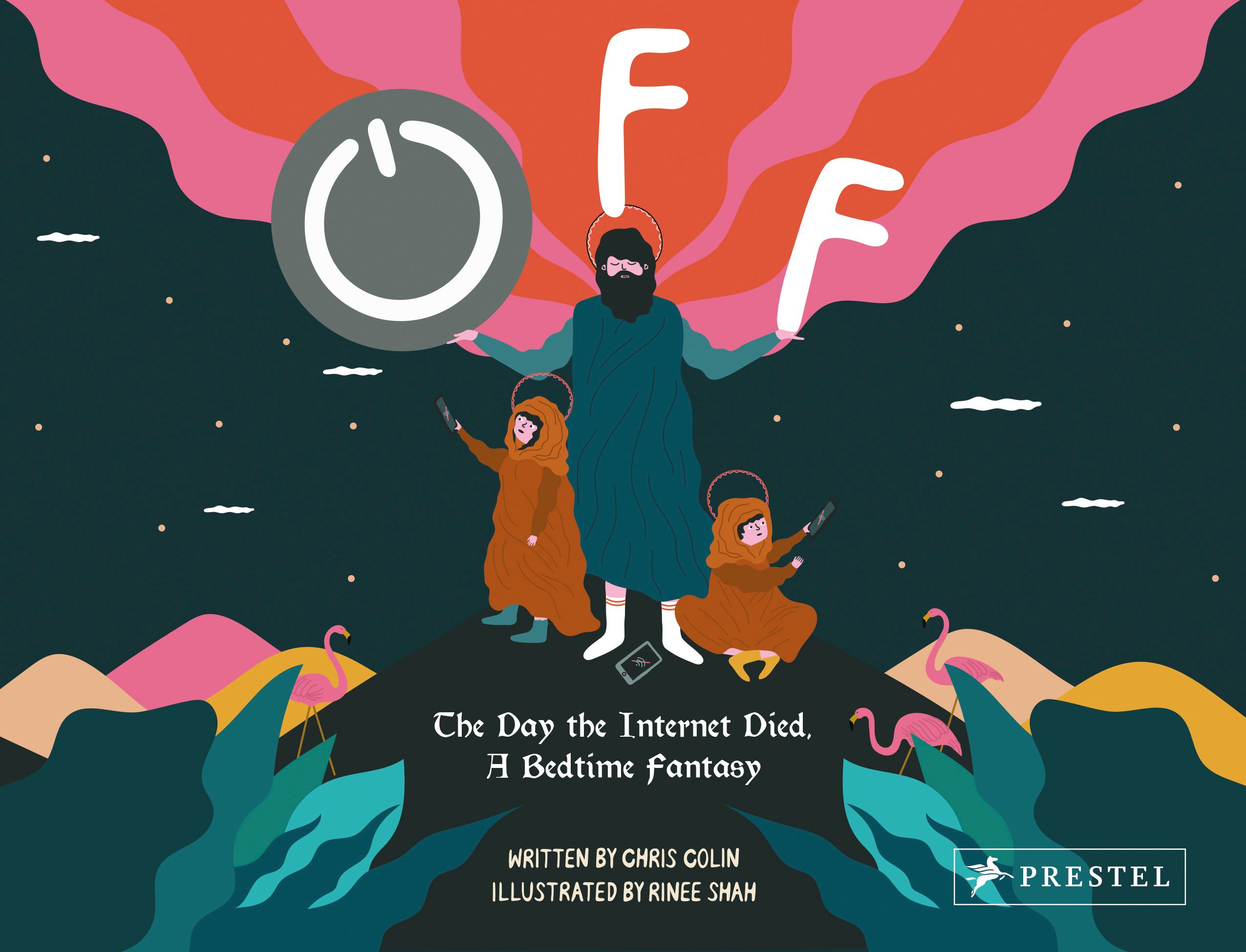 Off: The Day the Internet Dies (A Bedtime Fantasy) By Chris Colin