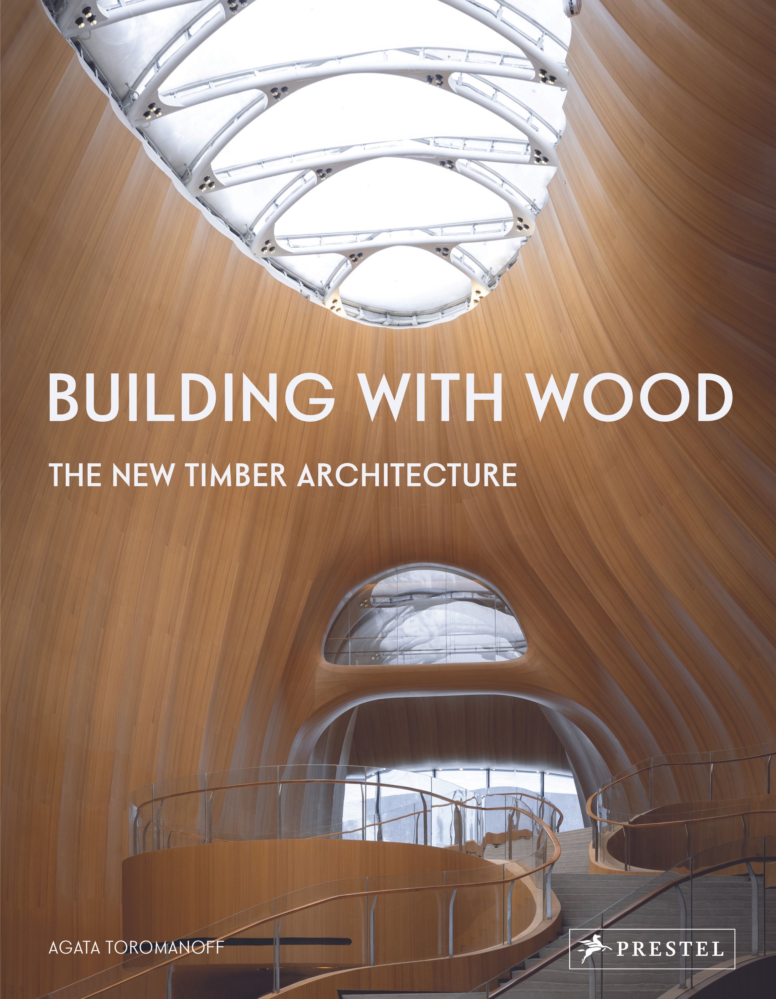 Building With Wood By Agata Toromanoff 9783791389240 (Hardback)