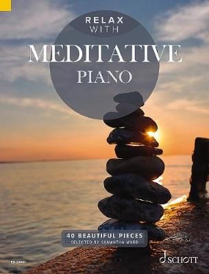 Relax With Meditative Piano 40 Beautiful Pieces 9783795715724
