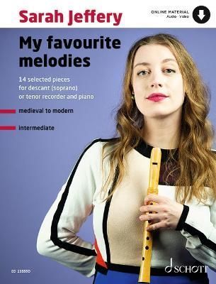 Jeffery: My Favourite Melodies 14 Selected Pieces for Soprano (Or Tenor) Recorder and Piano Book With Online Material