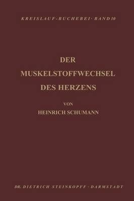 Der Muskelstoffwechsel Des Herzens By H. Schuhmann 9783798500174