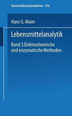 Lebensmittelanalytik By G. Lippke (assisted by), H.G. Maier (author)