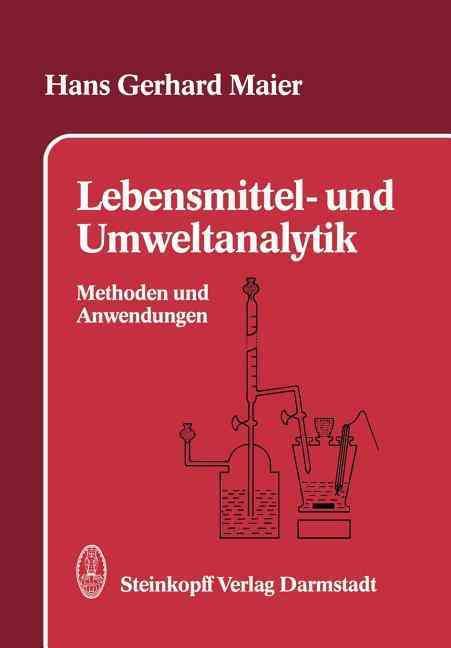 Lebensmittel- und Umweltanalytik : Methoden und Anwendungen