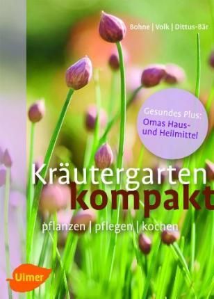 Kräutergarten kompakt By Bohne, Burkhard 9783800180950 (Paperback)
