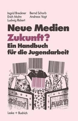 Neue Medien Zukunft? By Ingrid Breckner (editor) 9783810004727