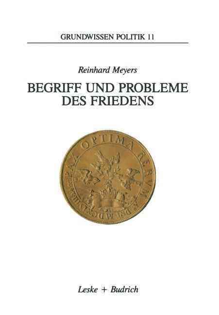 Begriff Und Probleme Des Friedens By Reinhard Meyers 9783810012166