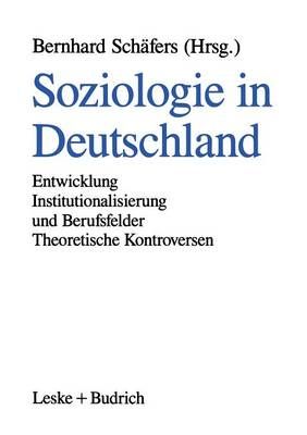 Soziologie in Deutschland By Bernhard Schäfers (editor) 9783810013002
