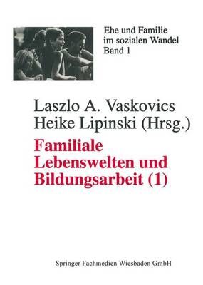 Familiale Lebenswelten Und Bildungsarbeit 9783810016843 (Paperback)