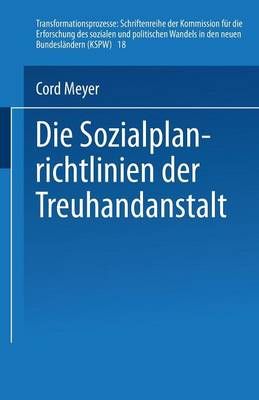 Die Sozialplanrichtlinien Der Treuhandanstalt By Cord Meyer
