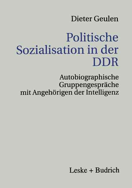 Politische Sozialisation in Der DDR By Dieter Geulen 9783810021953