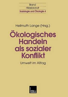 Ökologisches Handeln Als Sozialer Konflikt By Hellmuth Lange (editor)