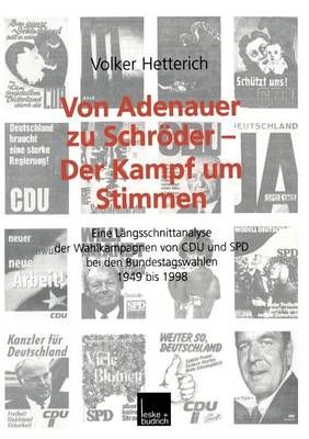 Von Adenauer Zu Schröder ? Der Kampf Um Stimmen By Volker Hetterich