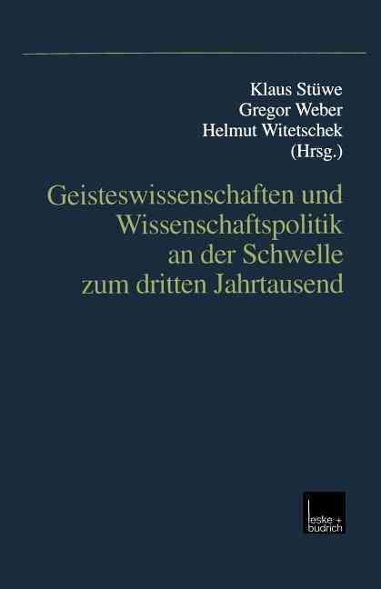 Geisteswissenschaften Und Wissenschaftspolitik an Der Schwelle Zum Dritten Jahrtausend