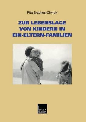 Zur Lebenslage Von Kindern in Ein-Eltern-Familien 9783810032614
