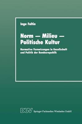 Norm ? Milieu ? Politische Kultur By Inge Faltin 9783824440405