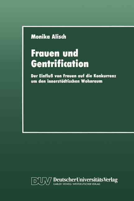 Frauen und Gentrification : Der Einfluß von Frauen auf die Konkurrenz um den innerstädtischen Wohnraum