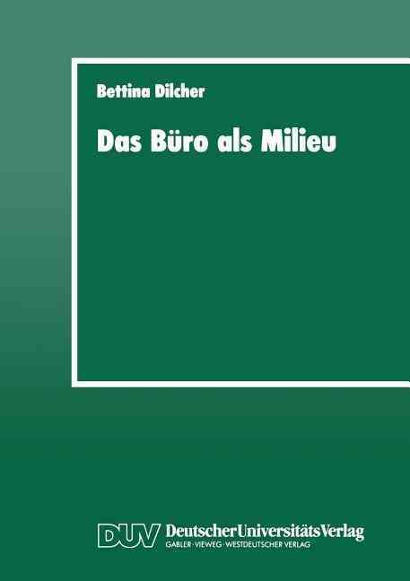 Das Büro Als Milieu By Bettina Dilcher 9783824441822 (Paperback)