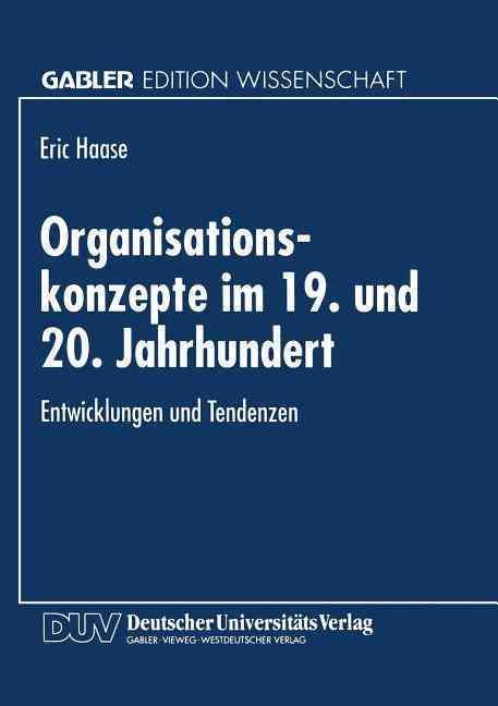 Organisationskonzepte Im 19. Und 20. Jahrhundert 9783824461202