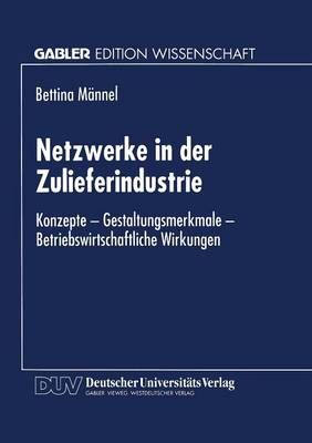 Netzwerke in Der Zulieferindustrie By Bettina Männel (co-author)
