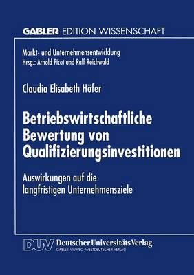 Betriebswirtschaftliche Bewertung Von Qualifizierungsinvestitionen
