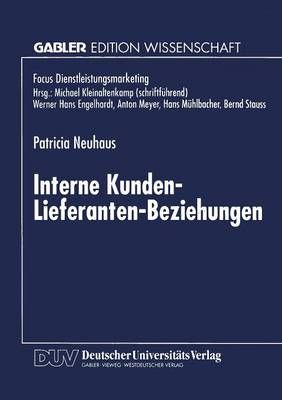 Interne Kunden-Lieferanten-Beziehungen By Patricia Neuhaus (co-author)