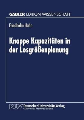 Knappe Kapazitäten in Der Losgröenplanung 9783824466436 (Paperback)