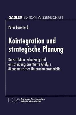 Kointegration Und Strategische Planung By Peter Lorscheid (co-author)