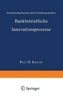 Bankbetriebliche Innovationsprozesse 9783824468140 (Paperback)
