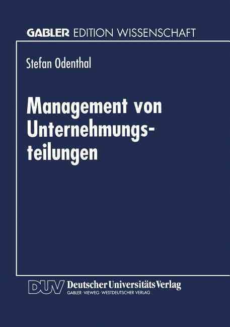 Management Von Unternehmungsteilungen By Stefan Odenthal (co-author)