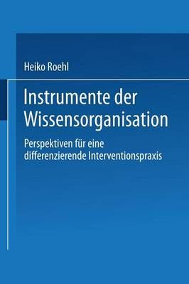 Instrumente Der Wissensorganisation By Heiko Roehl 9783824469772