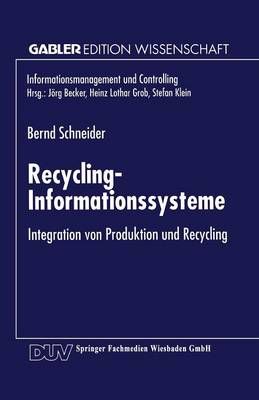 Recycling-Informationssysteme By Bernd Schneider (co-author)