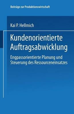 Kundenorientierte Auftragsabwicklung By Kai P. Hellmich 9783824478156